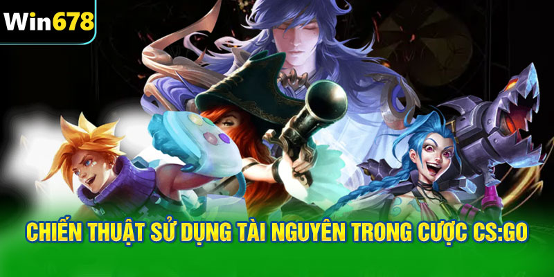 Đọc vị chiến thuật sử dụng tài nguyên trong cược CS:GO