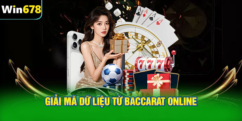 Giải mã dữ liệu từ Baccarat online