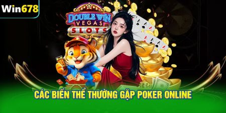 Các biến thể thường gặp Poker online