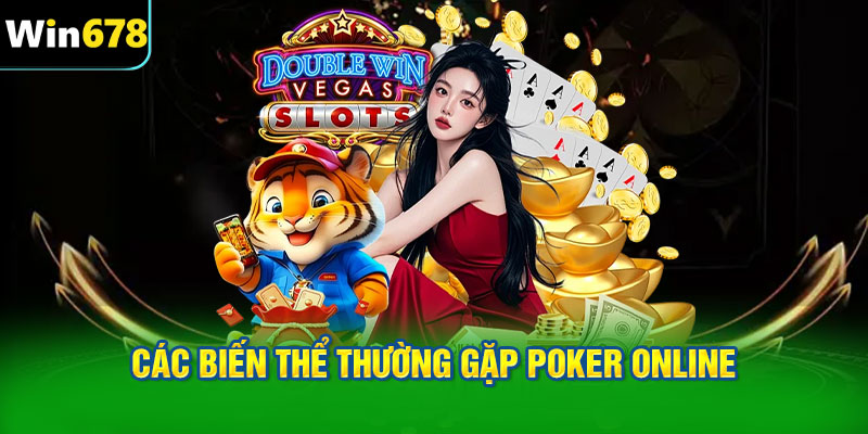 Các biến thể thường gặp Poker online