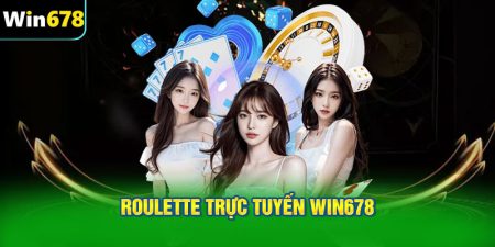 Roulette trực tuyến với công nghệ live stream đỉnh cao